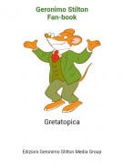 Gretatopica - Geronimo StiltonFan-book