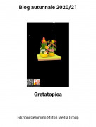 Gretatopica - Blog autunnale 2020/21