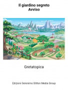 Gretatopica - Il giardino segretoAvviso