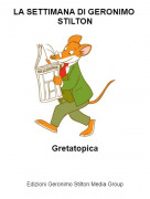 Gretatopica - LA SETTIMANA DI GERONIMO STILTON