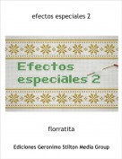 florratita - efectos especiales 2
