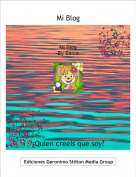 &iquest;Quien creeis que soy? - Mi Blog