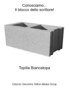 Topilla Biancatopa - Conosciamo...Il blocco dello scrittore!