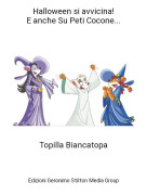 Topilla Biancatopa - Halloween si avvicina!E anche Su Peti Cocone...