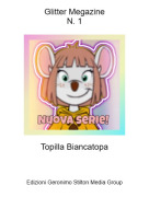 Topilla Biancatopa - Glitter MegazineN. 1​​​​