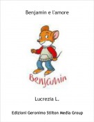 Lucrezia L. - Benjamin e l'amore