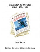 top.Astra - ANNUARIO DI TOPAZIAANNI 1980-1981