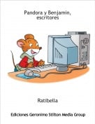 Ratibella - Pandora y Benjamin, escritores