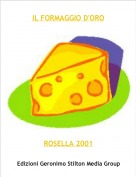 ROSELLA 2001 - IL FORMAGGIO D'ORO