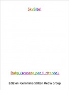Ruby (scusate per il ritardo) - SkySite!