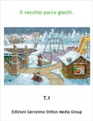 T.f - Il vecchio parco giochi.