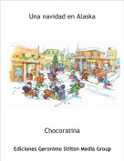 Chocoratina - Una navidad en Alaska