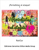 RatiCar - &iexcl;Periodistas al ataque!1