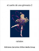 ratialex - el sue&ntilde;o de una gimnasta 2