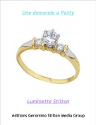 Luminette Stilton - Une demande a Patty
