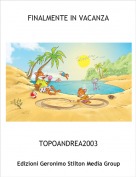 TOPOANDREA2003 - FINALMENTE IN VACANZA