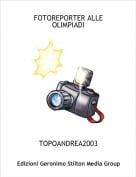 TOPOANDREA2003 - FOTOREPORTER ALLE OLIMPIADI