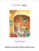 TopaStoppa - I ladri di Topazia