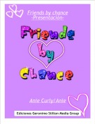 Anie Curly/Anie - Friends by chance-Presentaci&oacute;n-