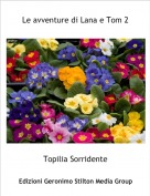 Topilia Sorridente - Le avventure di Lana e Tom 2