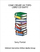 Sony Fontal - COME CREARE UN TOPO-LIBRO COI BAFFI!