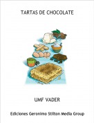 UMF VADER - TARTAS DE CHOCOLATE