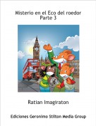 Ratian Imagiraton - Misterio en el Eco del roedorParte 3