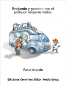 Ratorricardo - Benjamin y pandora con el profesor amperio voltio.