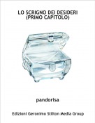 pandorisa - LO SCRIGNO DEI DESIDERI (PRIMO CAPITOLO)