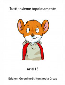 Ariel13 - Tutti insieme topolosamente