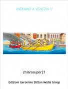 chiarasuper21 - ANDIAMO A VENEZIA !!