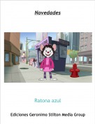 Ratona azul - Novedades