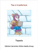 Topasia - Tea si trasferisce