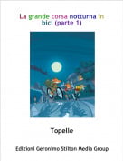 Topelle - La grande corsa notturna in bici (parte 1)