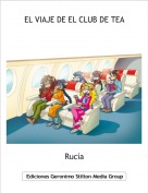 Ruc&iacute;a - EL VIAJE DE EL CLUB DE TEA