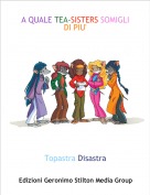 Topastra Disastra - A QUALE TEA-SISTERS SOMIGLI DI PIU'