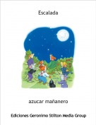 azucar ma&ntilde;anero - Escalada