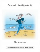 Elena-mouse - Estate di libert&agrave;(parte 1).