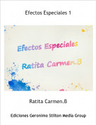 Ratita Carmen.B - Efectos Especiales 1
