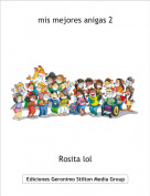 Rosita lol - mis mejores anigas 2