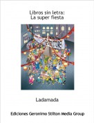 Ladamada - Libros sin letra:La super fiesta