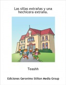 Teashh - Las sillas extra&ntilde;as y una hechicera extra&ntilde;a.