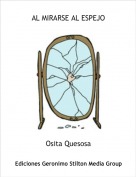 Osita Quesosa - AL MIRARSE AL ESPEJO