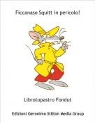 Librotopastro Fondut - Ficcanaso Squitt in pericolo!