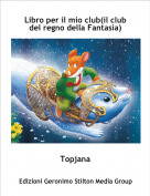 Topjana - Libro per il mio club(il club del regno della Fantasia)
