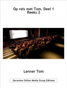 Lenner Tom - Op reis met Tom. Deel 1 Reeks 2