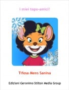 Tifosa Mens Sanina - i miei topo-amici!