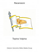 Topina Volpina - Recensioni