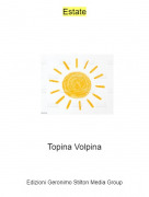 Topina Volpina - Estate
