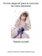RatoArco&iacute;ris46 - Mi look especial (para el concurso de Clara ratoniana)